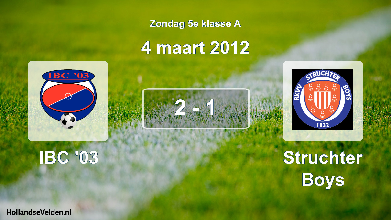 Total number of matches played: IBC '03 - Struchter Boys 2 - 1 (4 March 2012)
