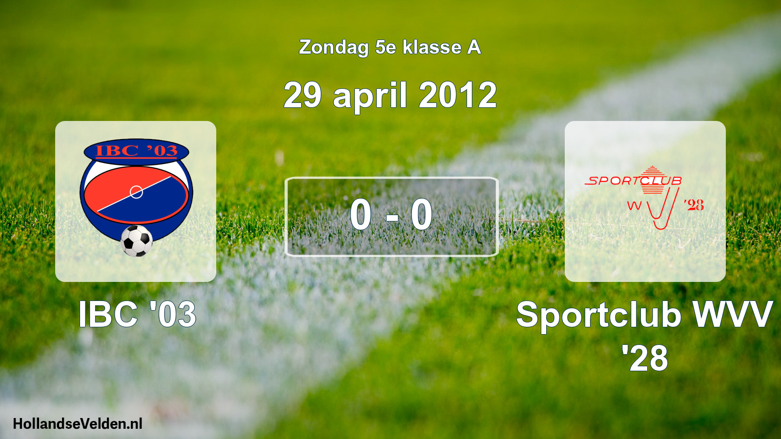 Total number of matches played: IBC '03 - Sportclub WVV '28 0 - 0 (29 April 2012)