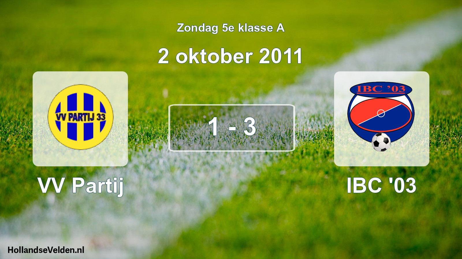 Total number of matches played: VV Partij - IBC '03 1 - 3 (2 October 2011)