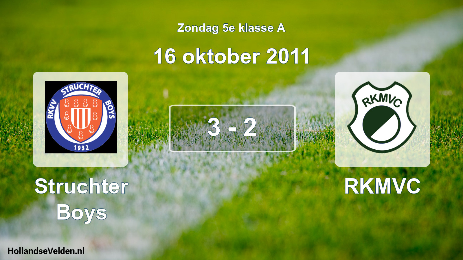 Total number of matches played: Struchter Boys - RKMVC 3 - 2 (16 October 2011)