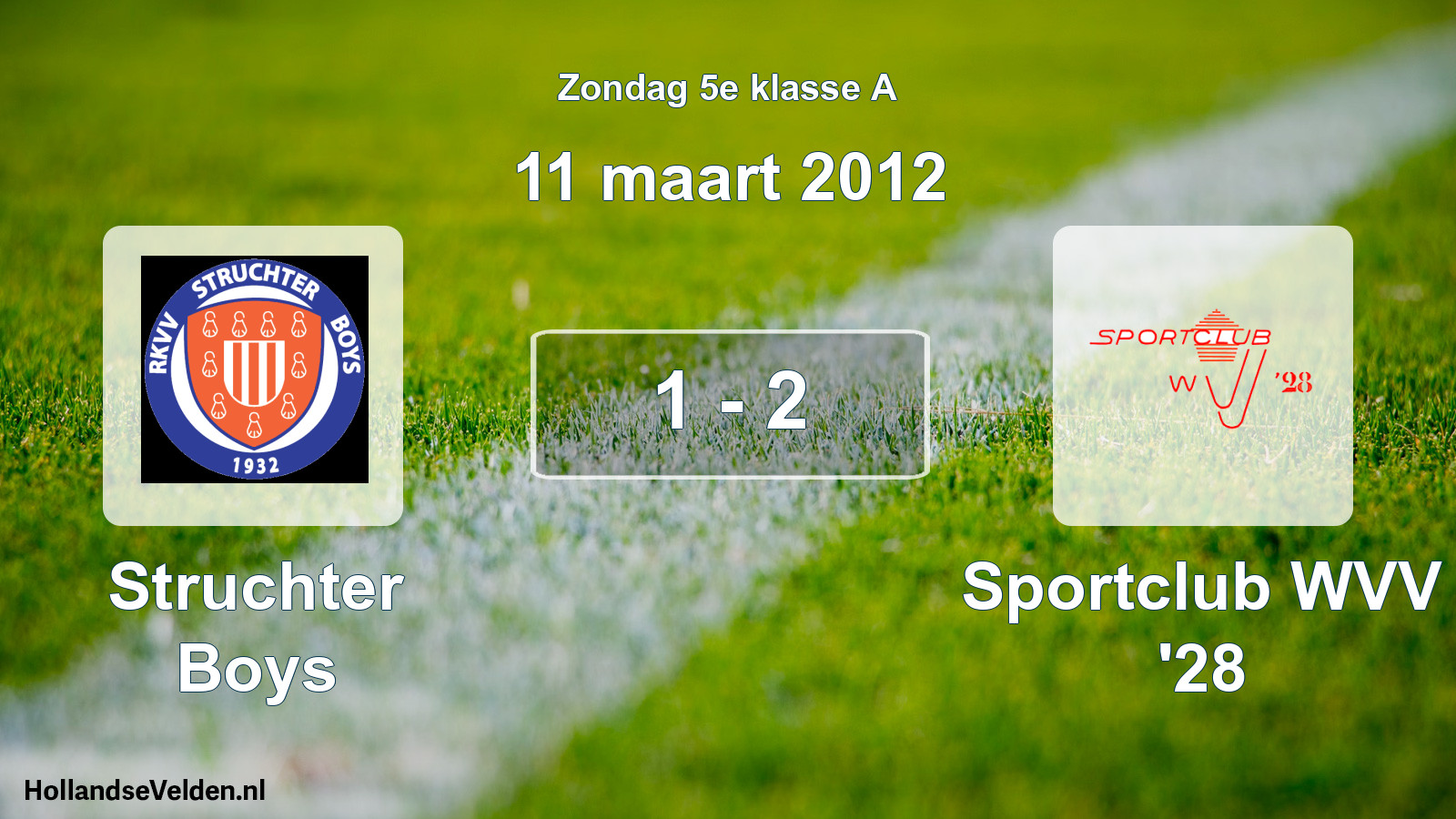 Total number of matches played: Struchter Boys - Sportclub WVV '28 1 - 2 (11 March 2012)