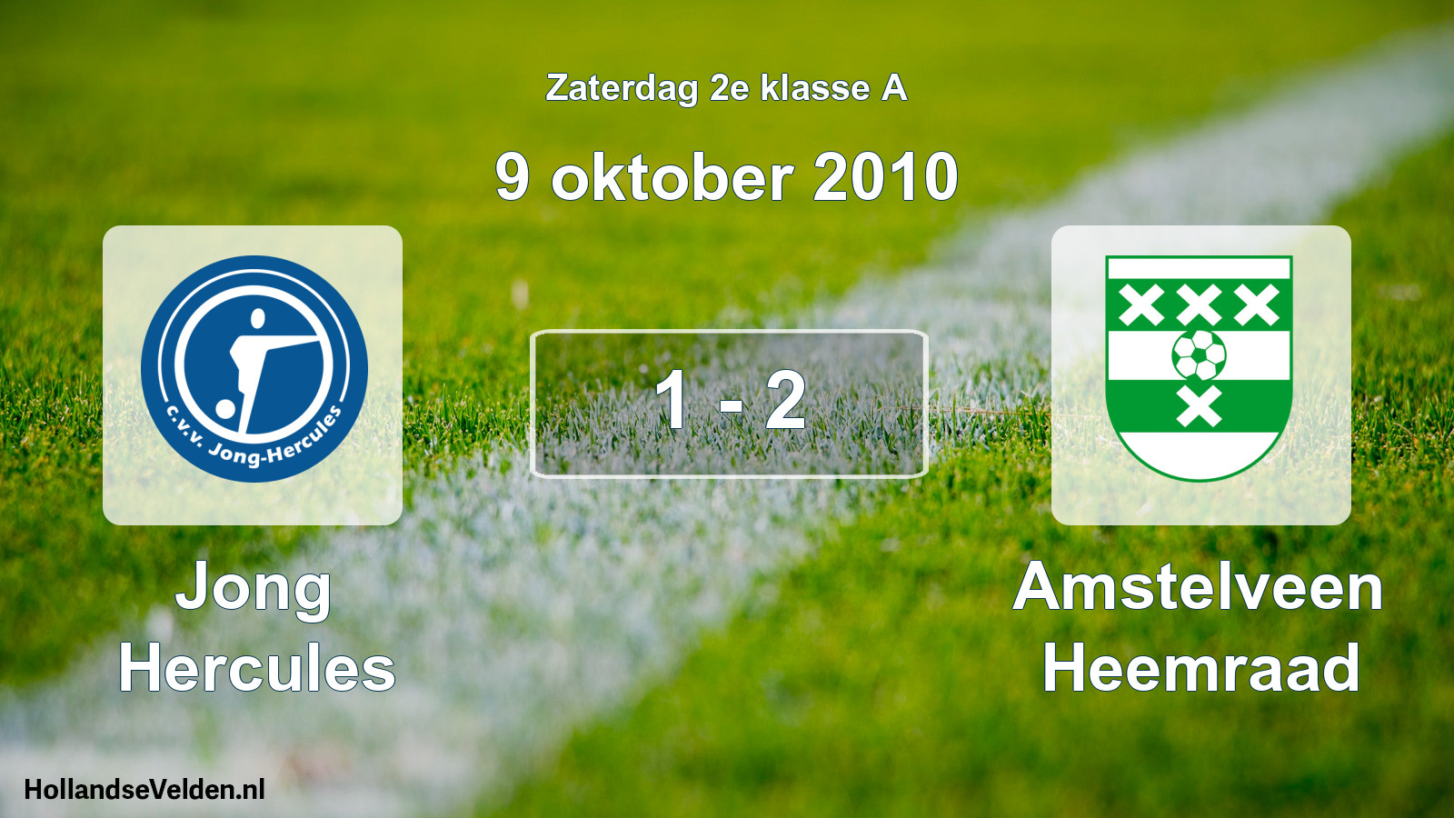 Total number of matches played: Jong Hercules - Amstelveen Heemraad 1 - 2 (9 October 2010)