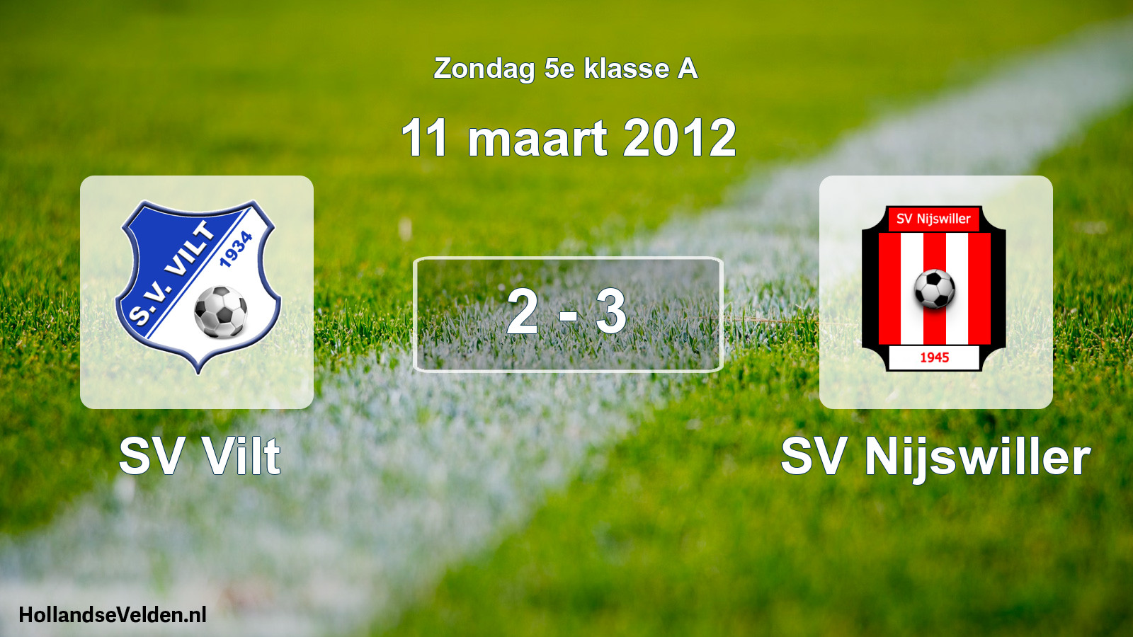 Total number of matches played: SV Vilt - SV Nijswiller 2 - 3 (11 March 2012)