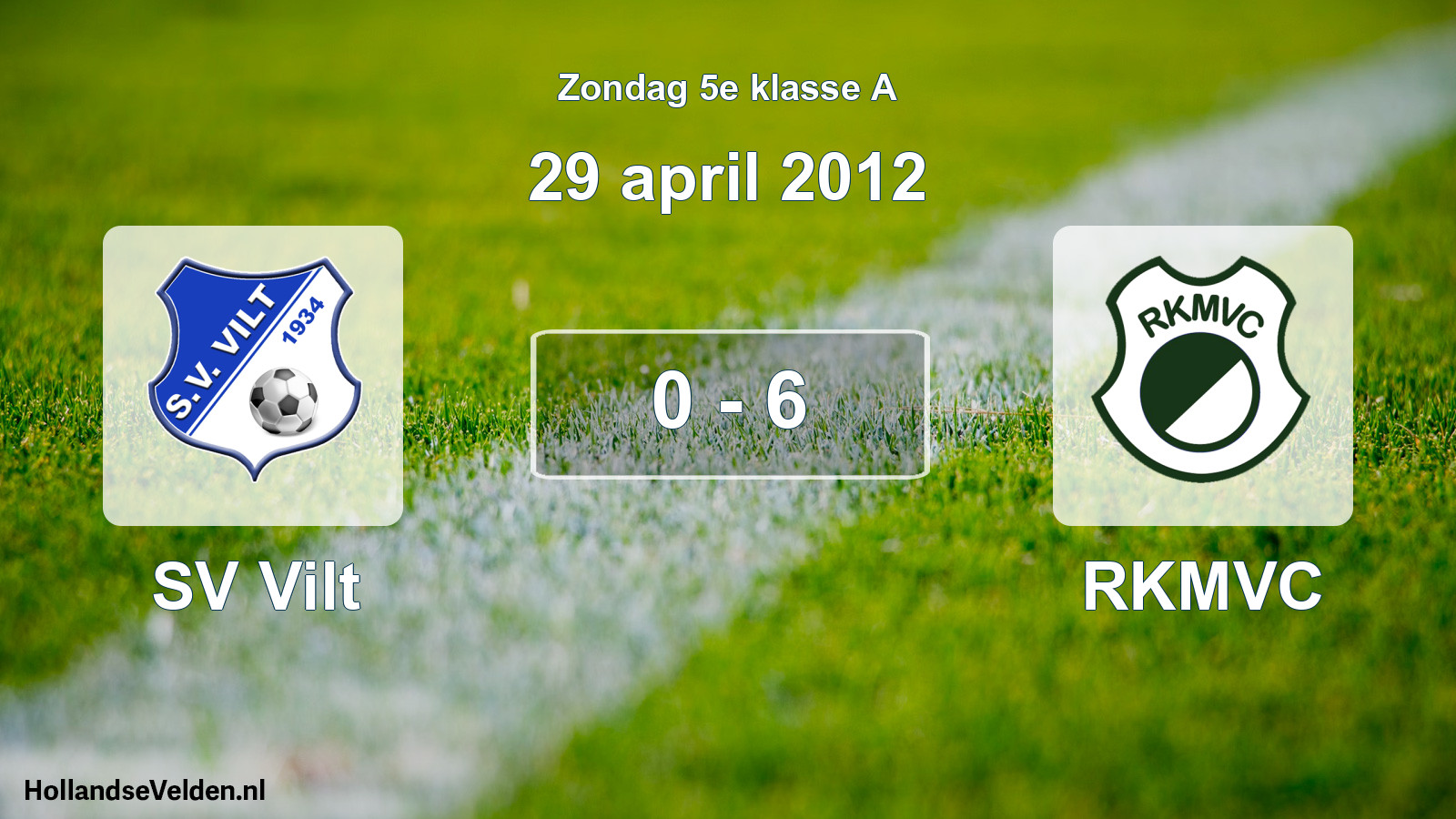 Total number of matches played: SV Vilt - RKMVC 0 - 6 (29 April 2012)