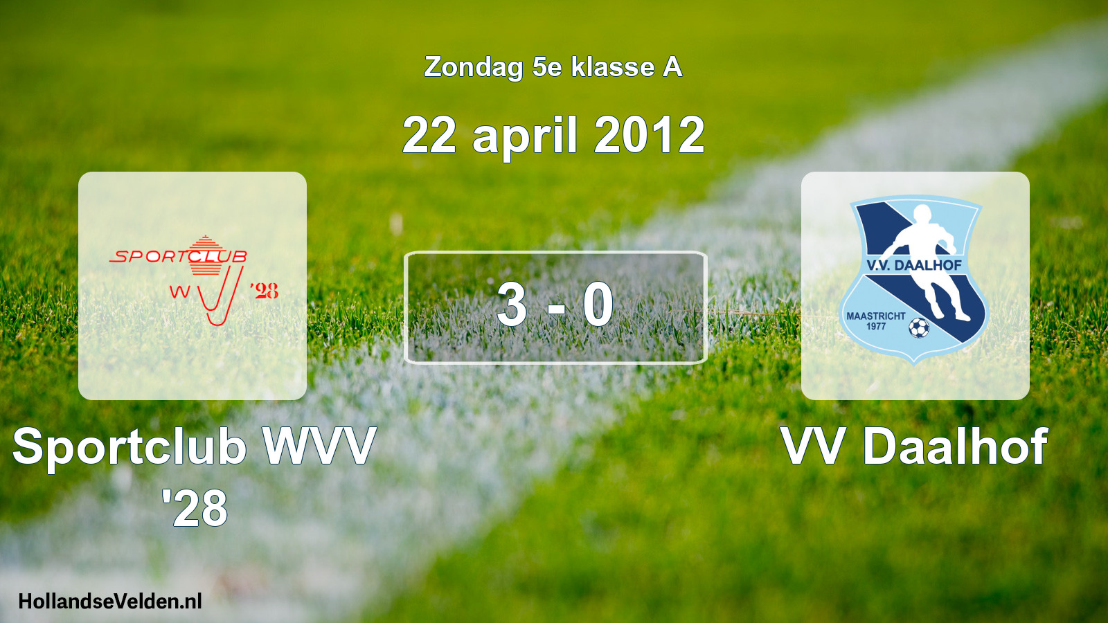 Total number of matches played: Sportclub WVV '28 - VV Daalhof 3 - 0 (22 April 2012)