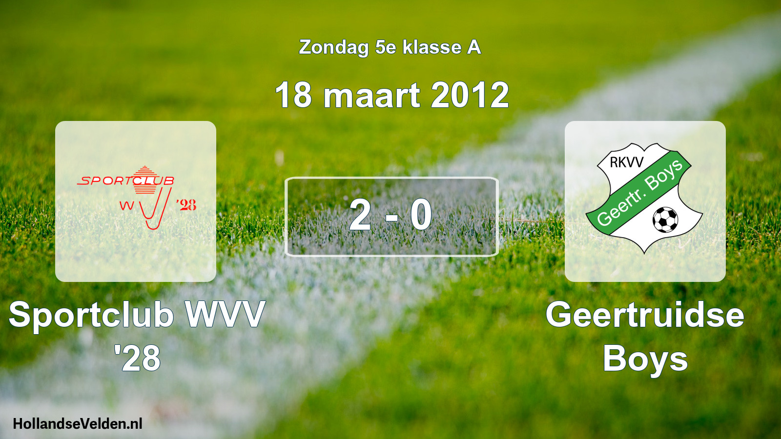 Total number of matches played: Sportclub WVV '28 - Geertruidse Boys 2 - 0 (18 March 2012)