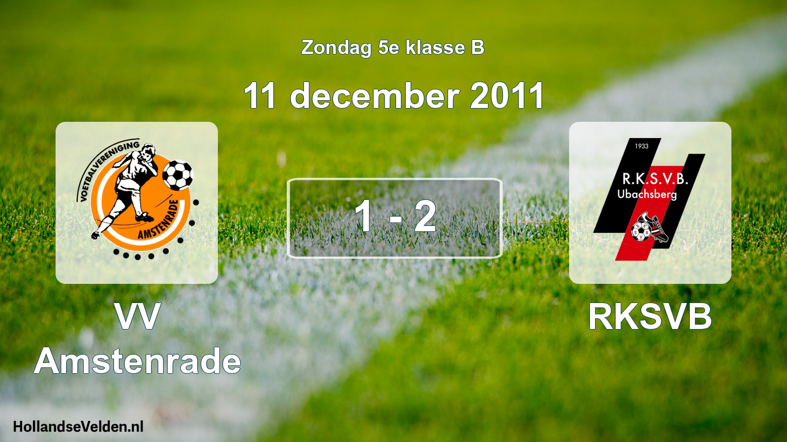 Total number of matches played: VV Amstenrade - RKSVB 1 - 2 (11 December 2011)