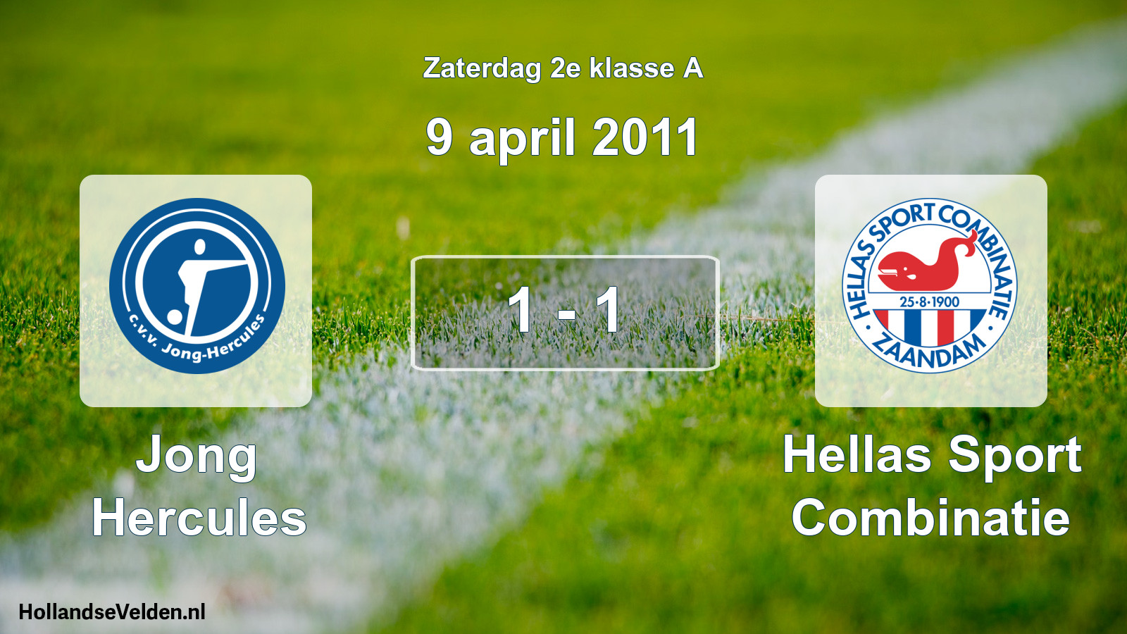 Total number of matches played: Jong Hercules - Hellas Sport Combinatie 1 - 1 (9 April 2011)