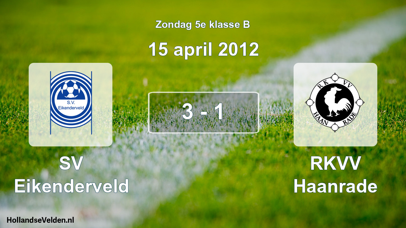 Total number of matches played: SV Eikenderveld - RKVV Haanrade 3 - 1 (15 April 2012)