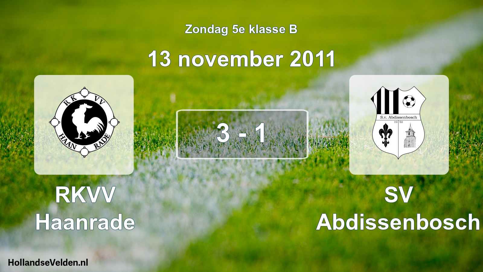 Total number of matches played: RKVV Haanrade - SV Abdissenbosch 3 - 1 (13 November 2011)