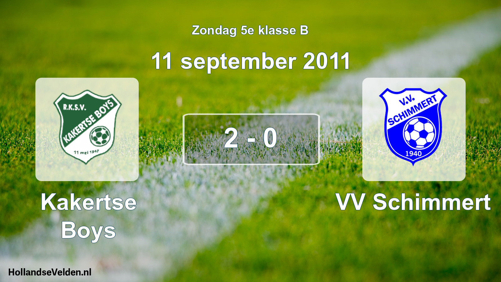 Total number of matches played: Kakertse Boys - VV Schimmert 2 - 0 (11 September 2011)
