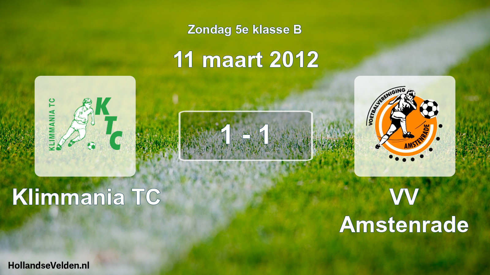 Total number of matches played: Klimmania TC - VV Amstenrade 1 - 1 (11 March 2012)