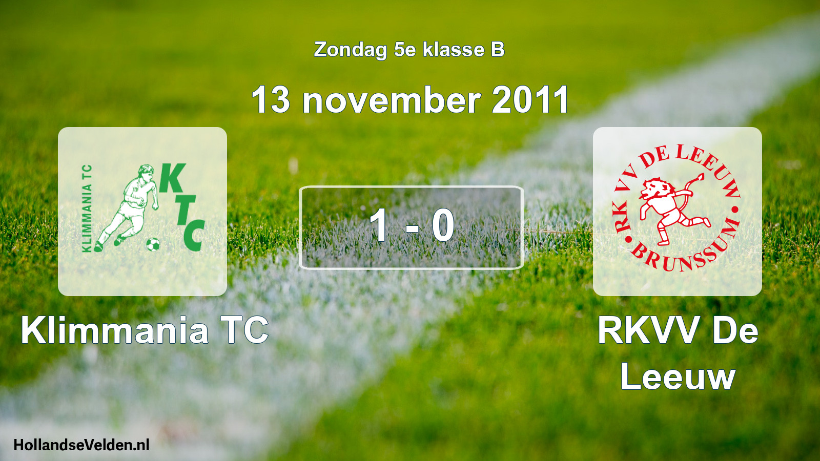 Total number of matches played: Klimmania TC - RKVV De Leeuw 1 - 0 (13 November 2011)