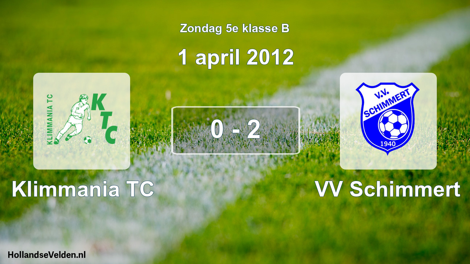 Total number of matches played: Klimmania TC - VV Schimmert 0 - 2 (1 April 2012)