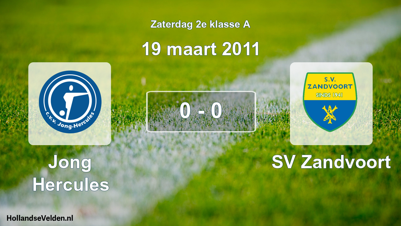 Total number of matches played: Jong Hercules - SV Zandvoort 0 - 0 (19 March 2011)