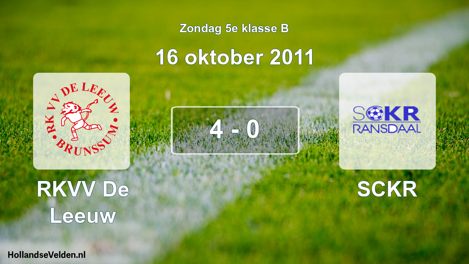 Total number of matches played: RKVV De Leeuw - SCKR 4 - 0 (16 October 2011)