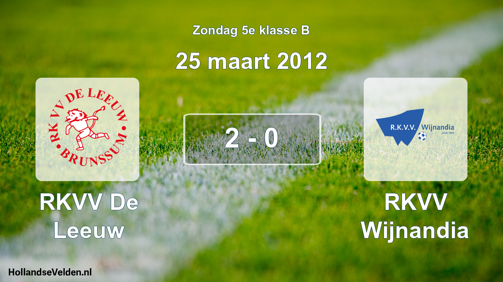 Total number of matches played: RKVV De Leeuw - RKVV Wijnandia 2 - 0 (25 March 2012)
