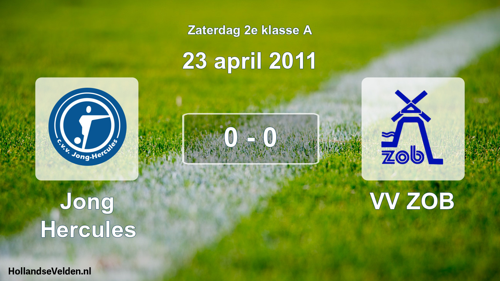 Total number of matches played: Jong Hercules - VV ZOB 0 - 0 (23 April 2011)