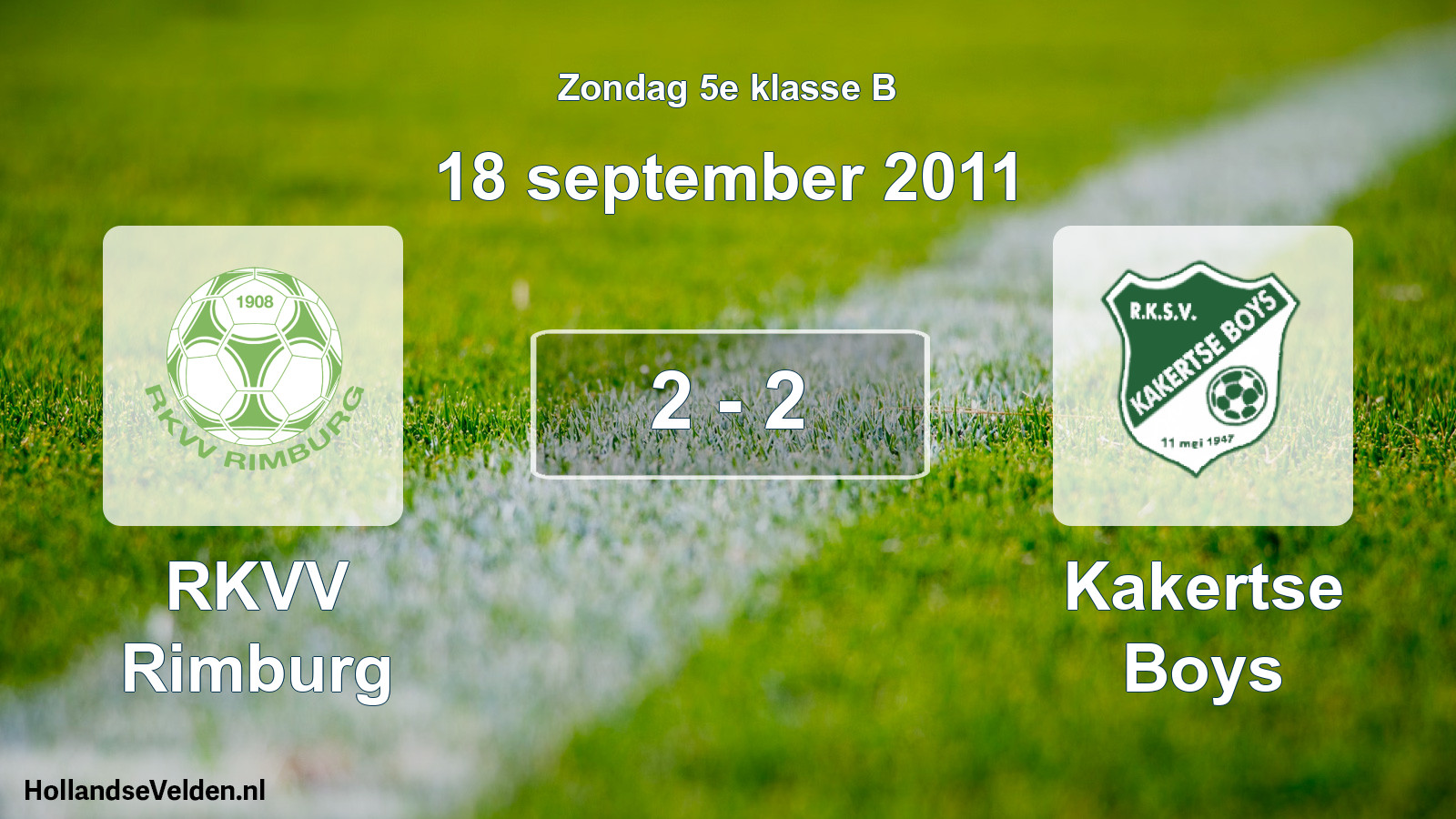 Total number of matches played: RKVV Rimburg - Kakertse Boys 2 - 2 (18 September 2011)