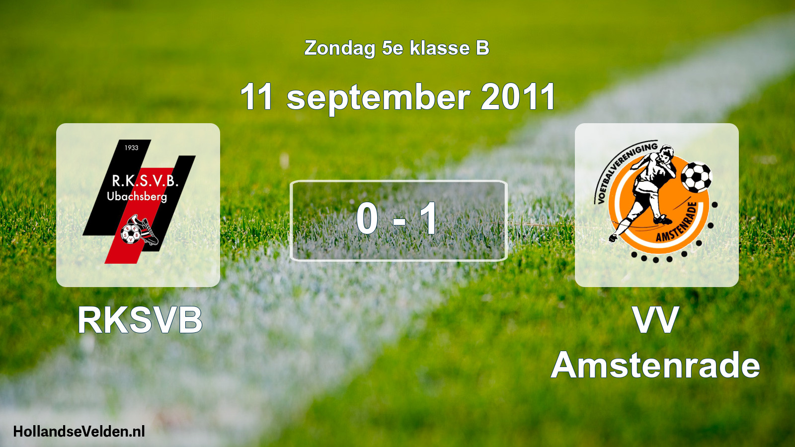 Total number of matches played: RKSVB - VV Amstenrade 0 - 1 (11 September 2011)