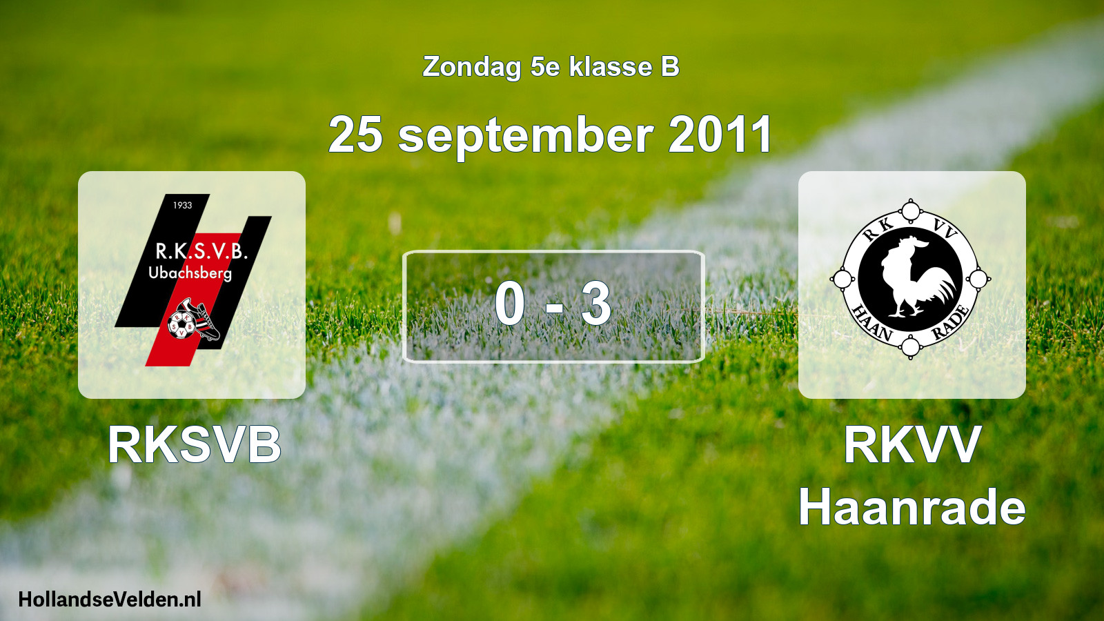 Total number of matches played: RKSVB - RKVV Haanrade 0 - 3 (25 September 2011)