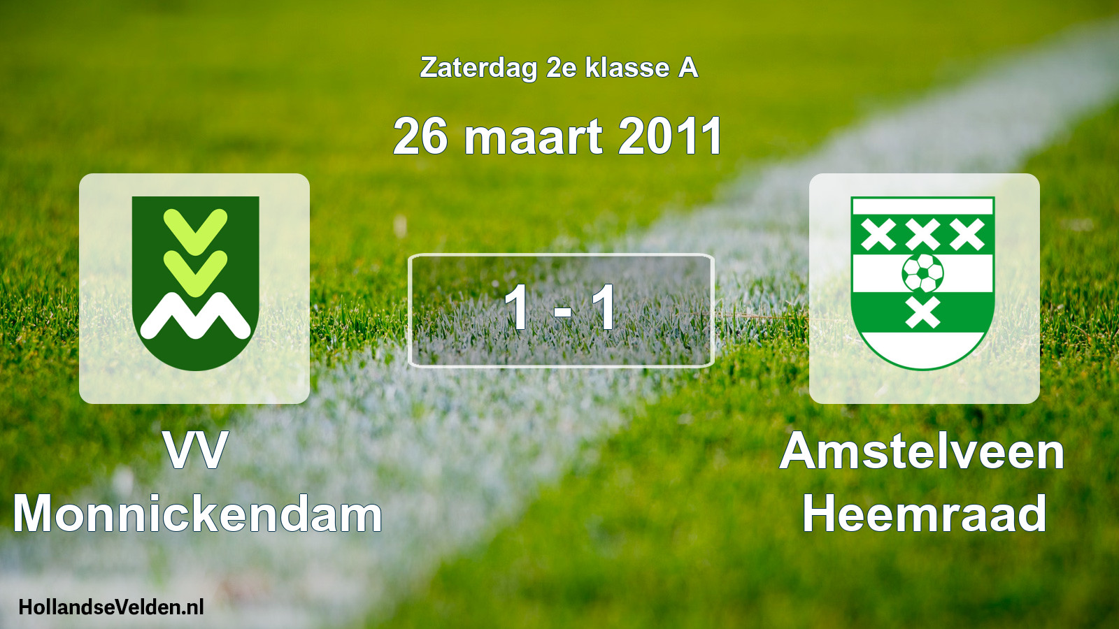 Total number of matches played: VV Monnickendam - Amstelveen Heemraad 1 - 1 (26 March 2011)