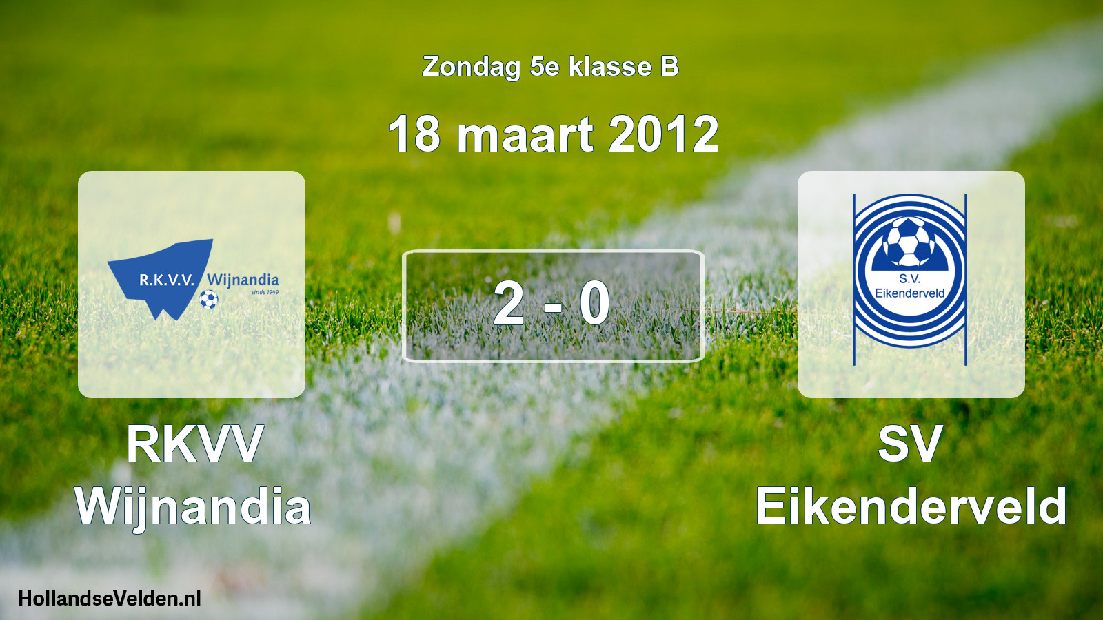 Total number of matches played: RKVV Wijnandia - SV Eikenderveld 2 - 0 (18 March 2012)