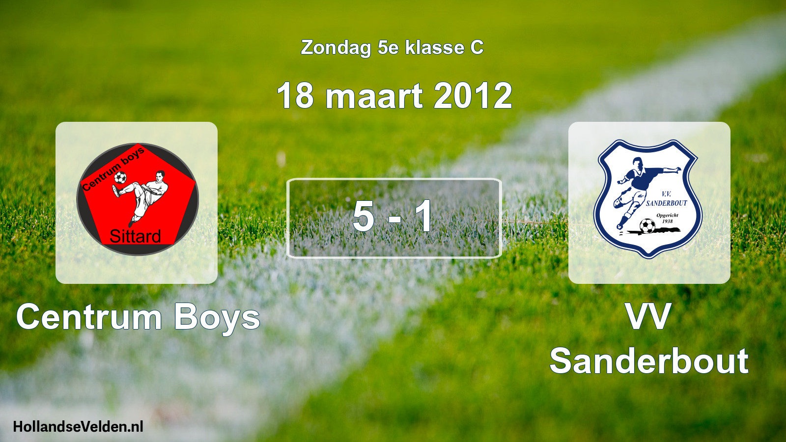 Total number of matches played: Centrum Boys - VV Sanderbout 5 - 1 (18 March 2012)