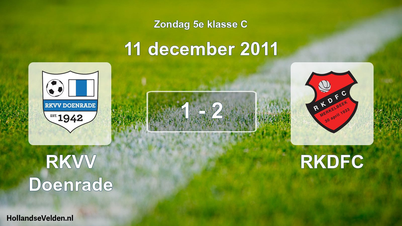 Total number of matches played: RKVV Doenrade - RKDFC 1 - 2 (11 December 2011)