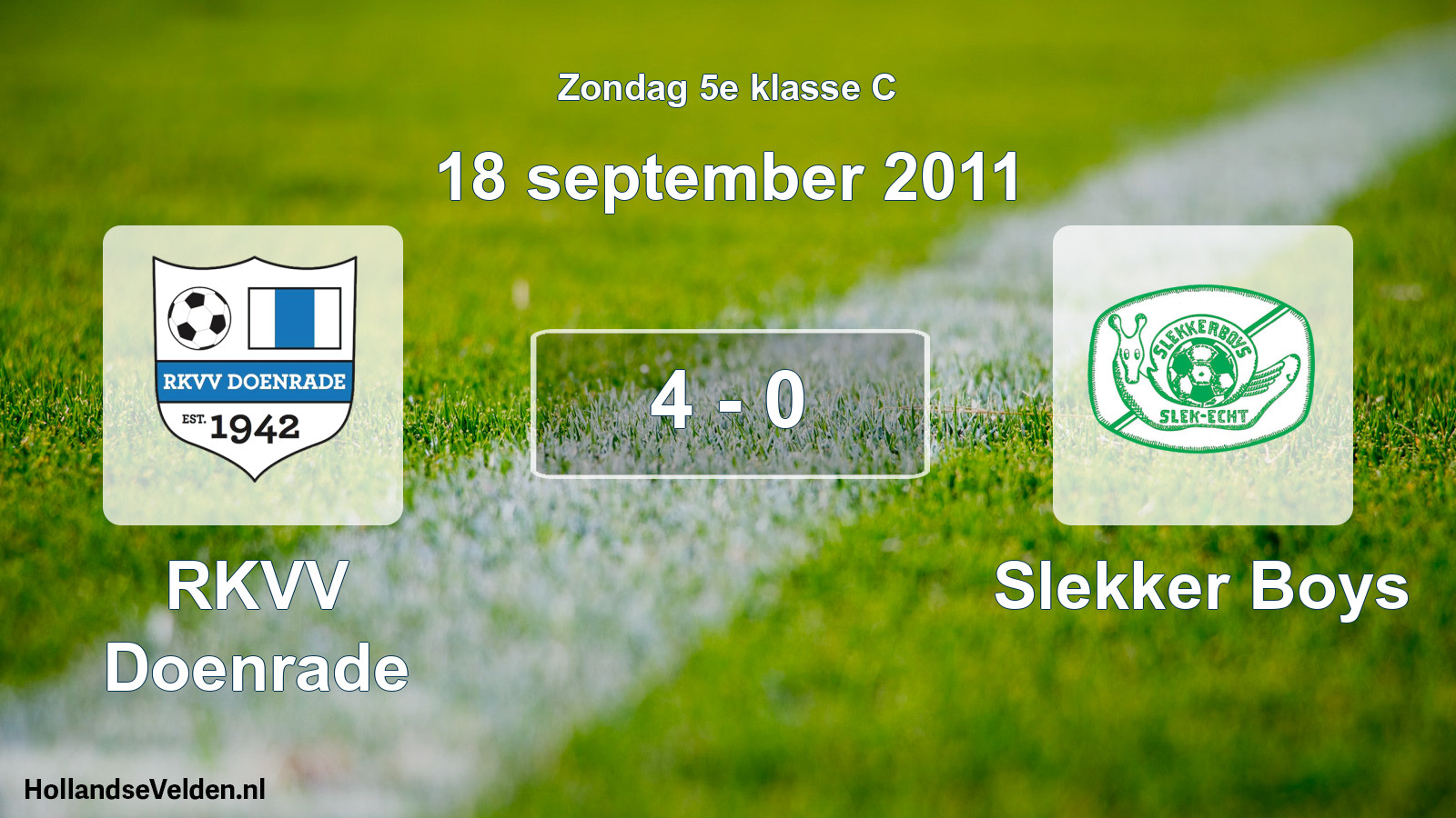 Total number of matches played: RKVV Doenrade - Slekker Boys 4 - 0 (18 September 2011)