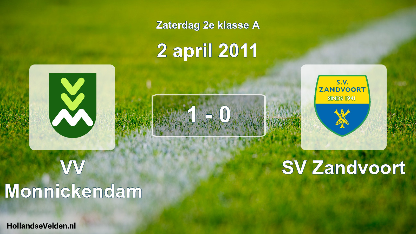 Total number of matches played: VV Monnickendam - SV Zandvoort 1 - 0 (2 April 2011)