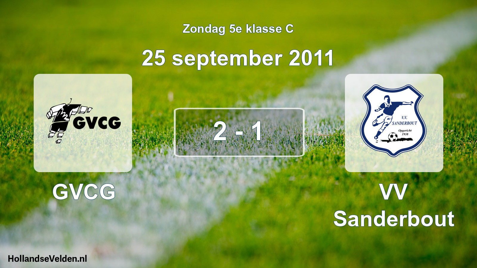 Total number of matches played: GVCG - VV Sanderbout 2 - 1 (25 September 2011)
