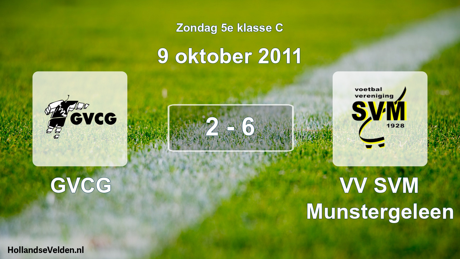 Total number of matches played: GVCG - VV SVM Munstergeleen 2 - 6 (9 October 2011)