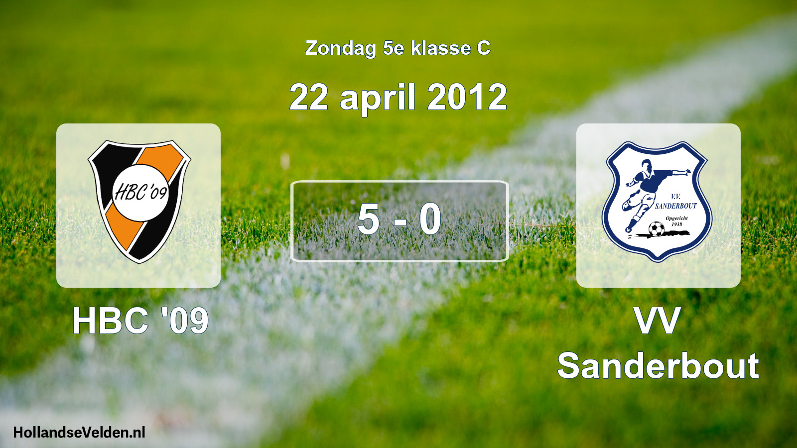 Total number of matches played: HBC '09 - VV Sanderbout 5 - 0 (22 April 2012)