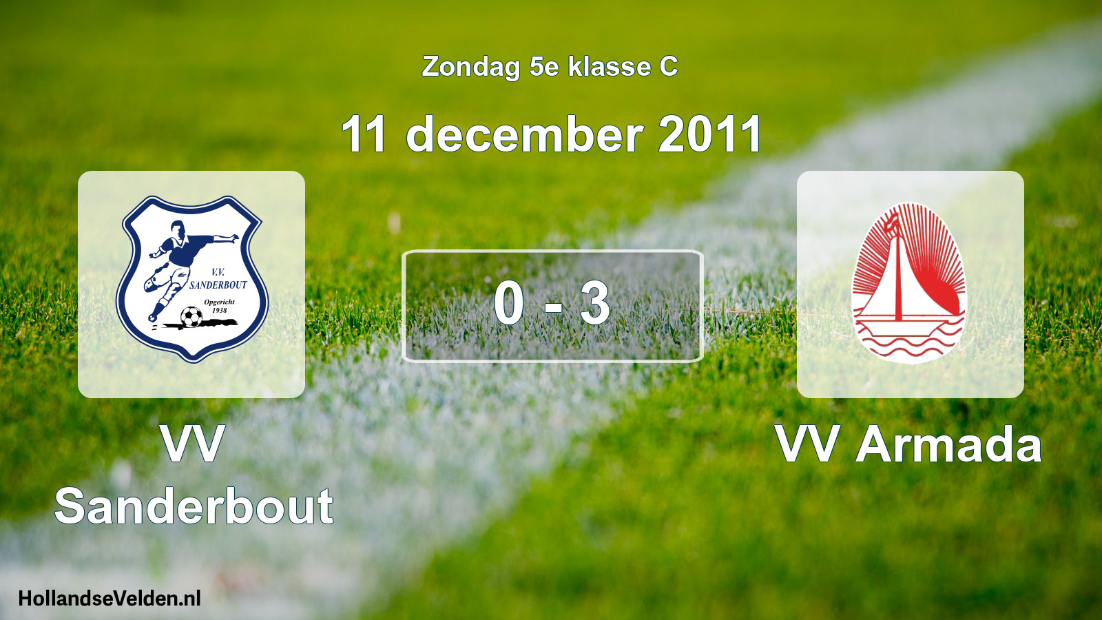 Total number of matches played: VV Sanderbout - VV Armada 0 - 3 (11 December 2011)