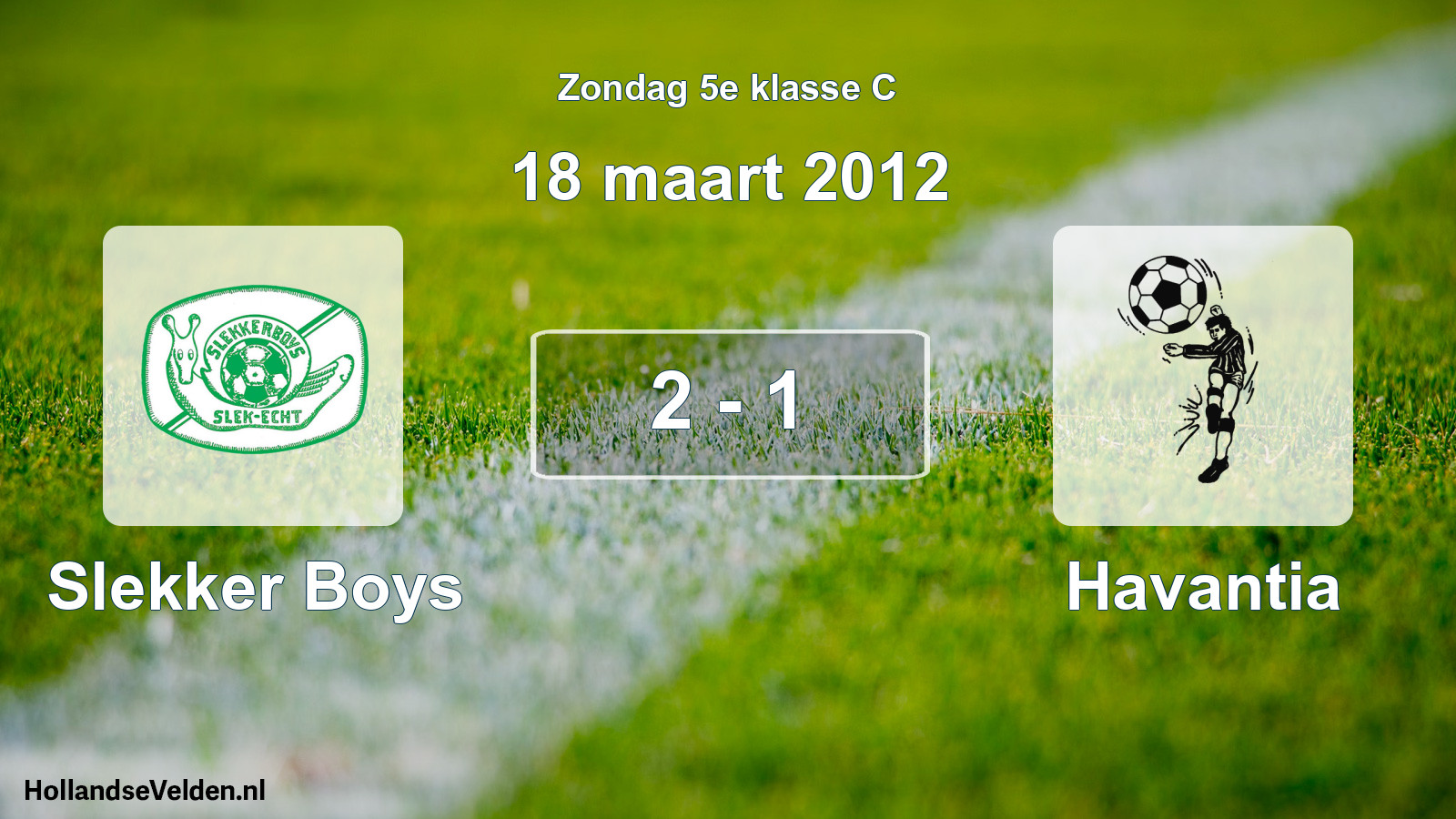 Total number of matches played: Slekker Boys - Havantia 2 - 1 (18 March 2012)