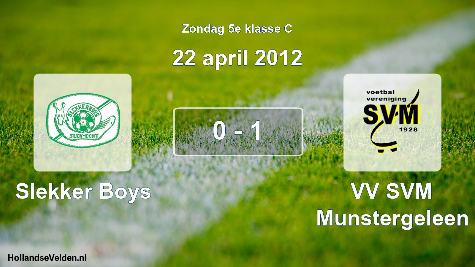 Total number of matches played: Slekker Boys - VV SVM Munstergeleen 0 - 1 (22 April 2012)