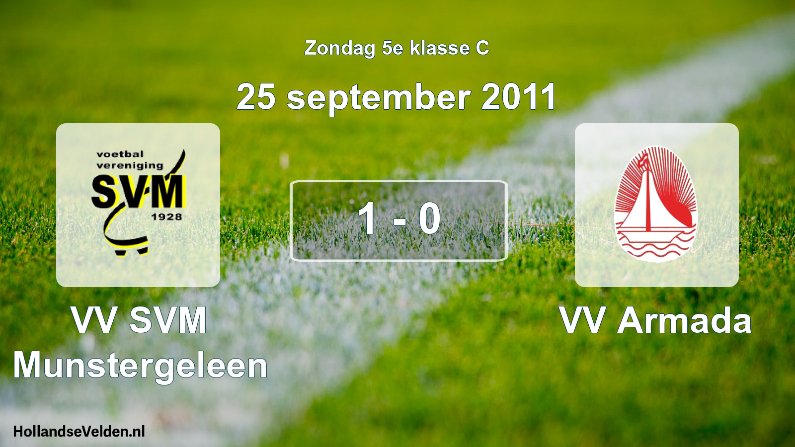 Total number of matches played: VV SVM Munstergeleen - VV Armada 1 - 0 (25 September 2011)