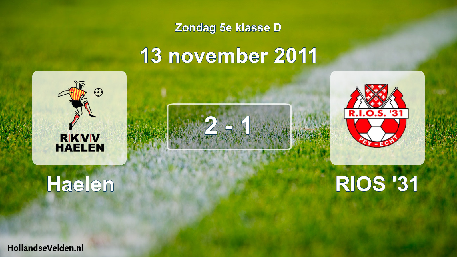 Total number of matches played: Haelen - RIOS '31 2 - 1 (13 November 2011)