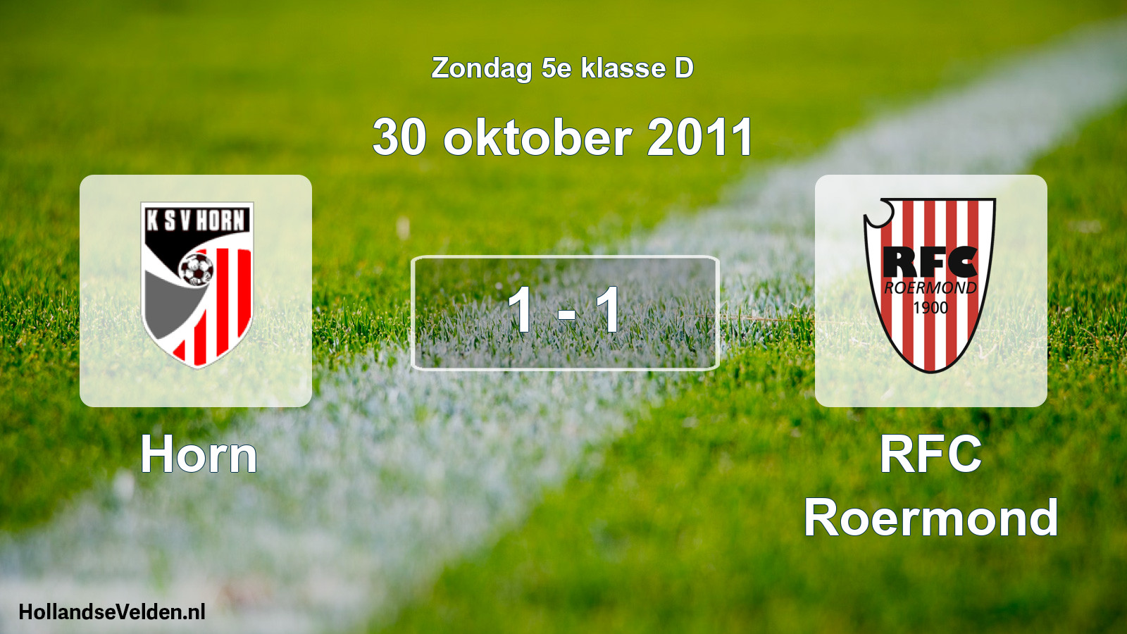 Total number of matches played: Horn - RFC Roermond 1 - 1 (30 October 2011)