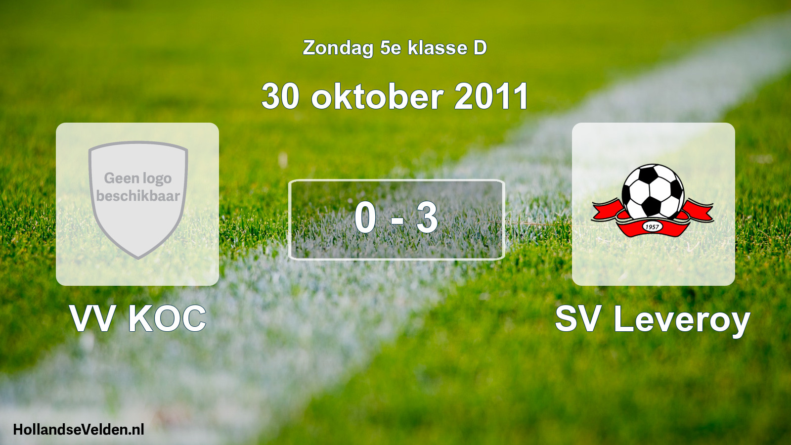 Total number of matches played: VV KOC - SV Leveroy 0 - 3 (30 October 2011)