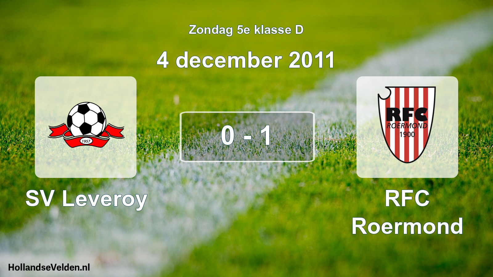 Total number of matches played: SV Leveroy - RFC Roermond 0 - 1 (4 December 2011)