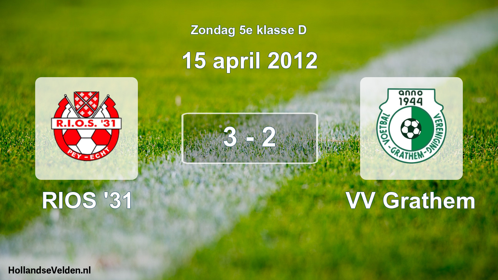 Total number of matches played: RIOS '31 - VV Grathem 3 - 2 (15 April 2012)
