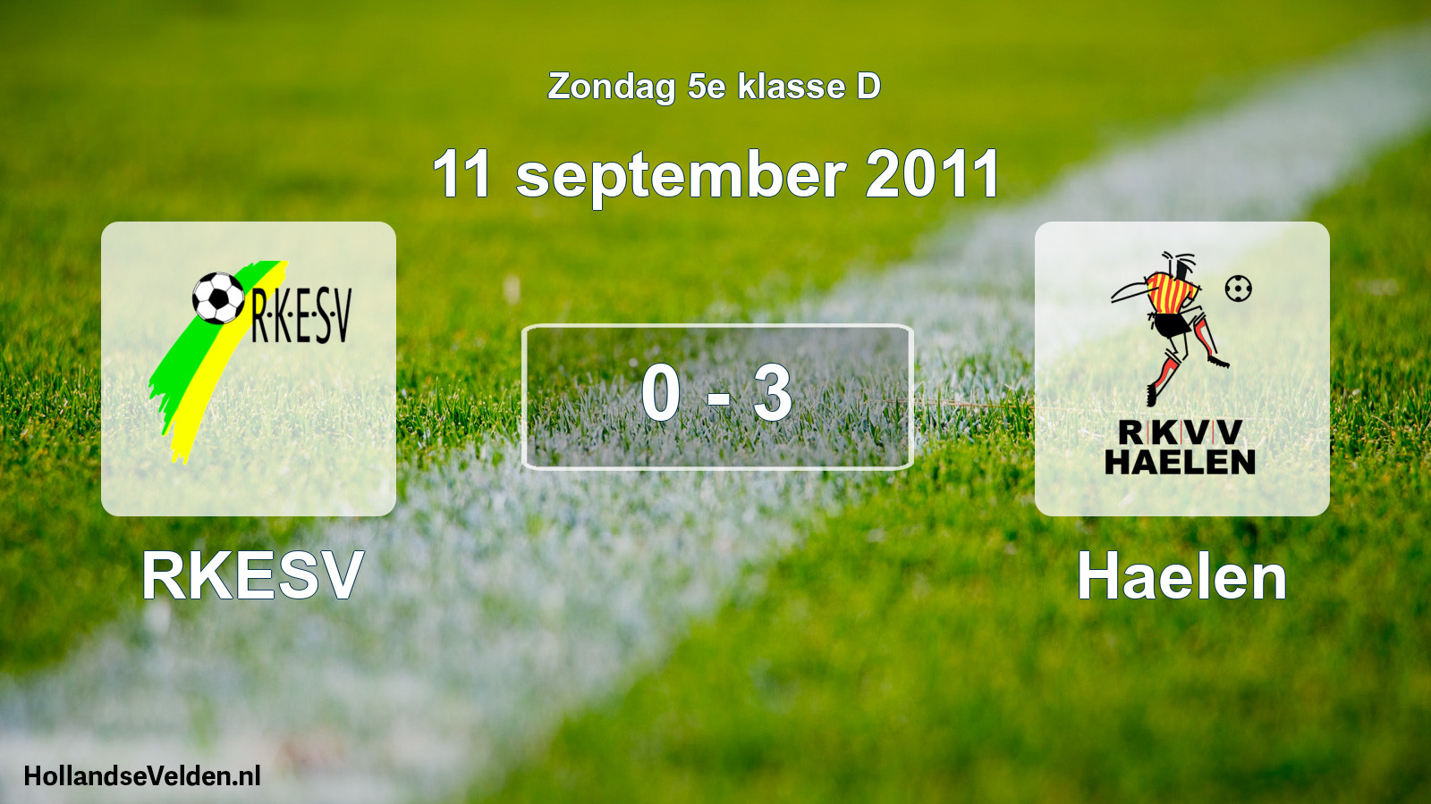 Total number of matches played: RKESV - Haelen 0 - 3 (11 September 2011)