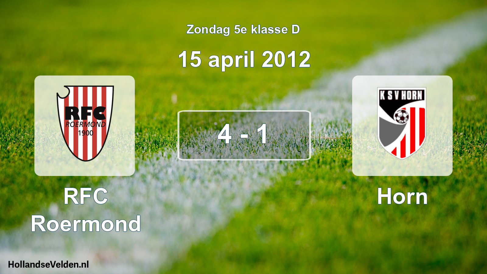 Total number of matches played: RFC Roermond - Horn 4 - 1 (15 April 2012)