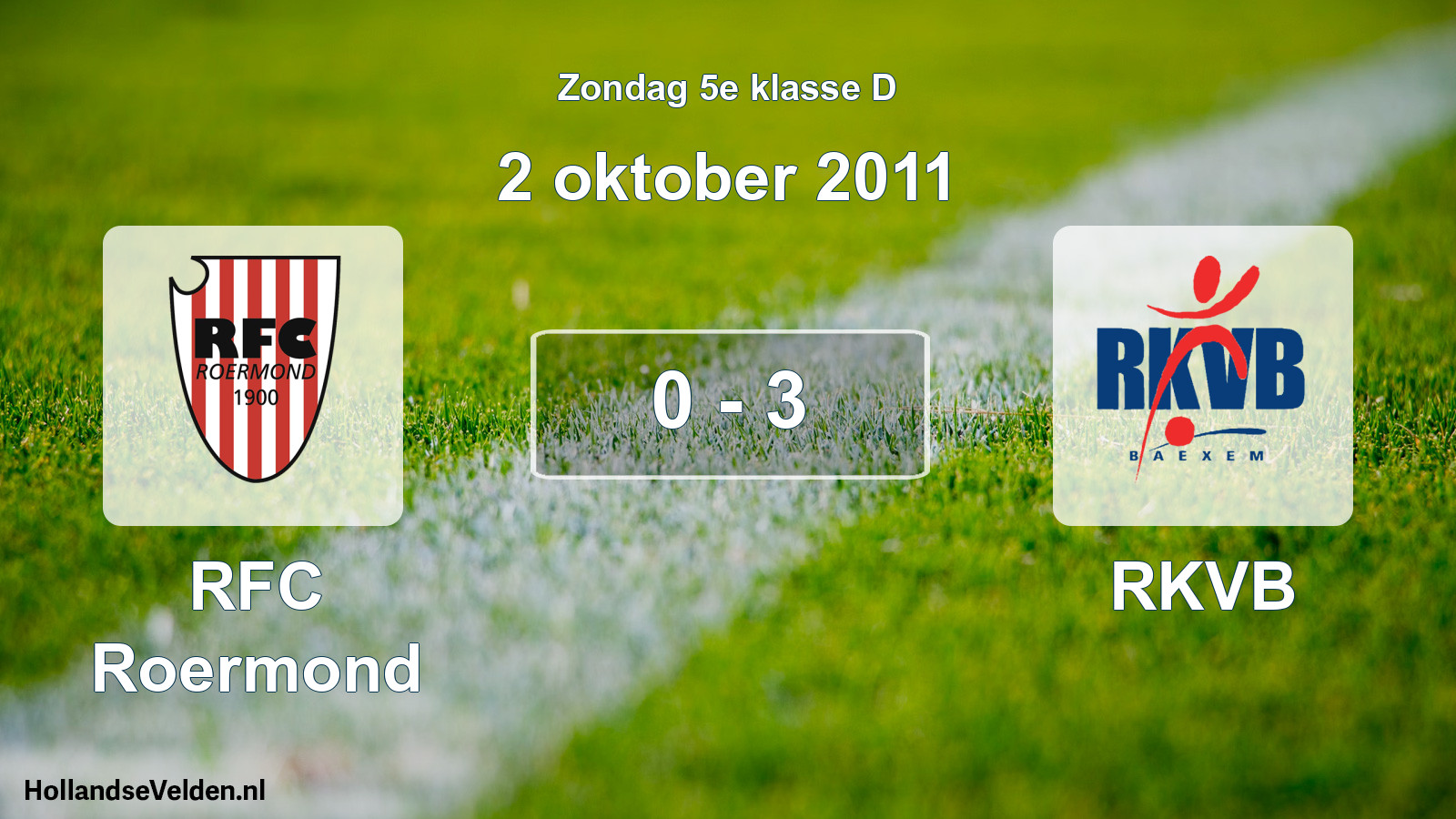 Total number of matches played: RFC Roermond - RKVB 0 - 3 (2 October 2011)
