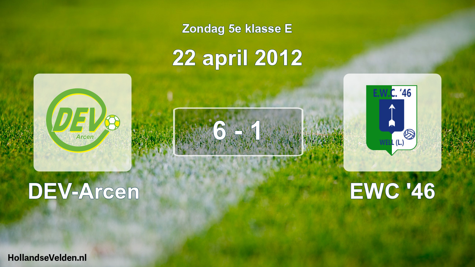 Total number of matches played: DEV-Arcen - EWC '46 6 - 1 (22 April 2012)