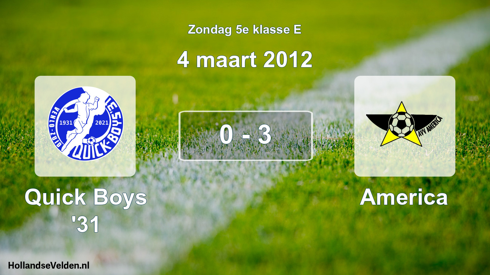 Total number of matches played: Quick Boys '31 - America 0 - 3 (4 March 2012)