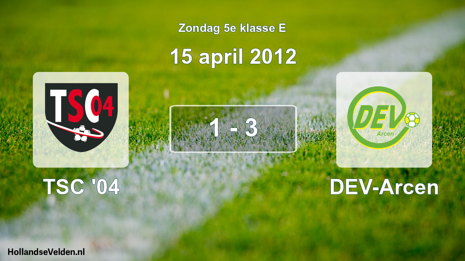 Total number of matches played: TSC '04 - DEV-Arcen 1 - 3 (15 April 2012)