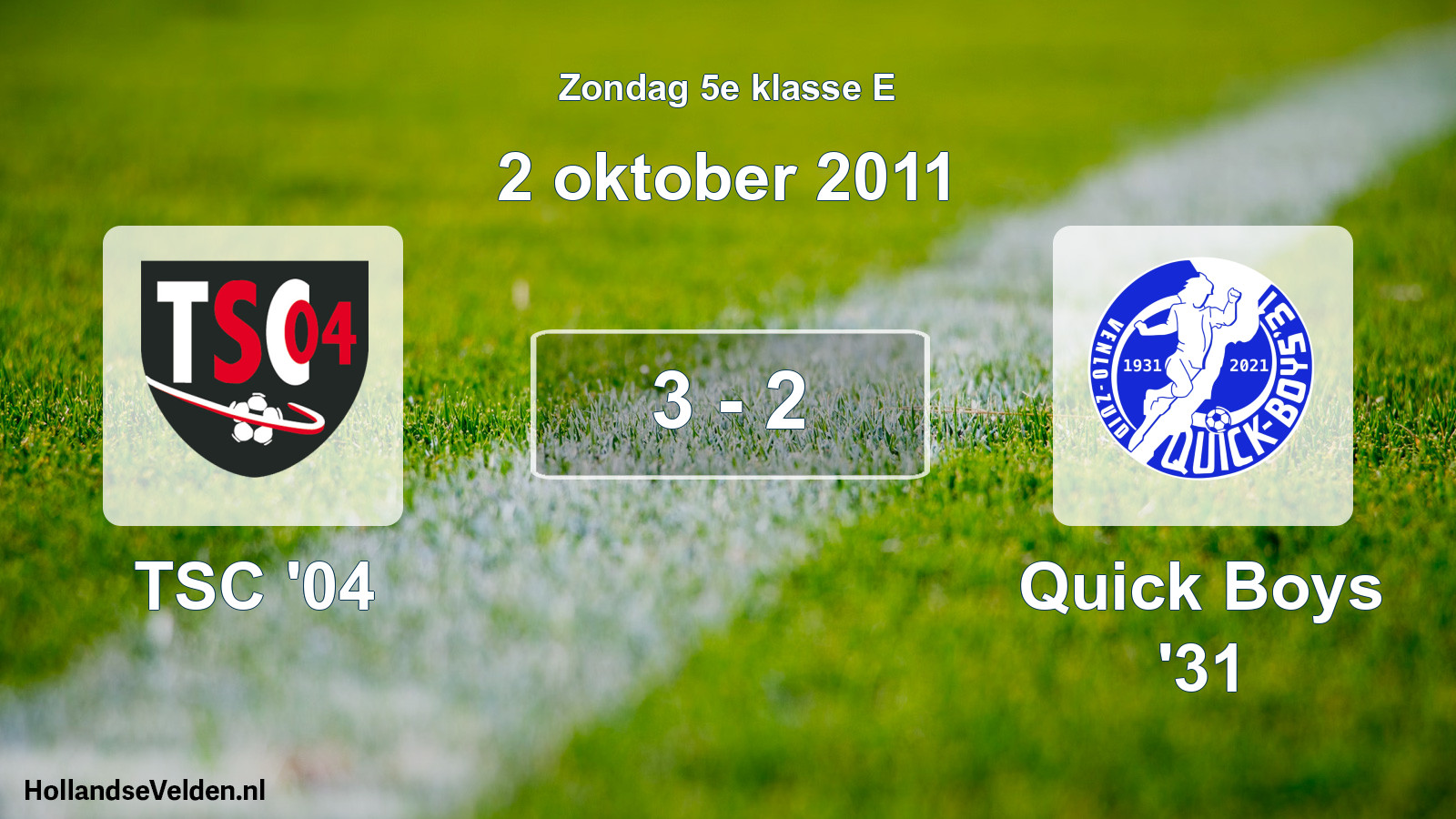 Total number of matches played: TSC '04 - Quick Boys '31 3 - 2 (2 October 2011)